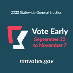 2022 Statewide General Election, Vote early September 23-November 7, mnvotes.gov